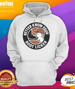 Alt Text: Funny Better Know Your Boot Licker Hoodie in vibrant colors, perfect for humor lovers and cozy casual wear.