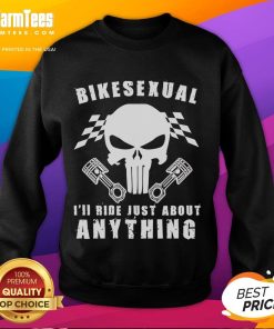 Funny Bikesexual sweatshirt featuring a humorous design that says 'I'll Ride Just About Anything' for bike lovers.