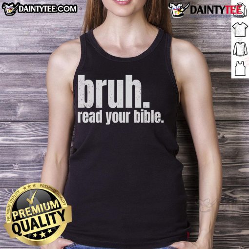Funny Bruh Read Your Bible Tank Top featuring a humorous design perfect for casual wear and faith-inspired fashion.