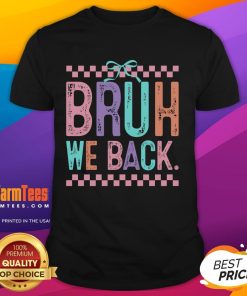 Funny Bruh We Back Cute Back To School T-Shirt featuring a playful design perfect for students returning to school.