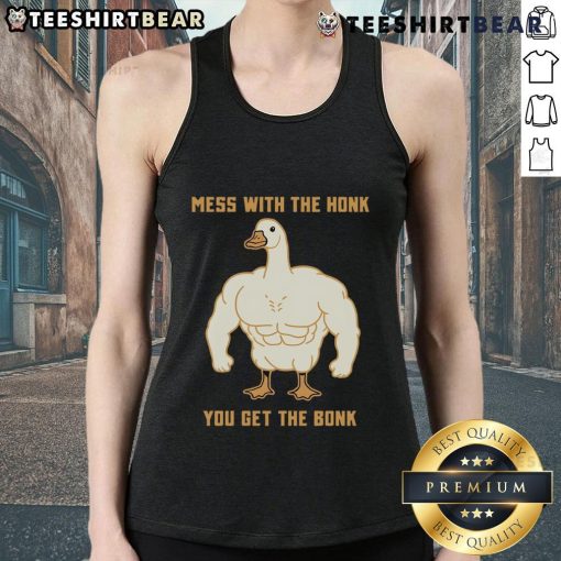 Funny buff silly goose tank top with Mess with the honk, you get the bonk slogan, perfect for playful apparel lovers.