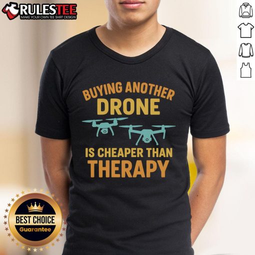 Funny T-shirt design: 'Buying Another Drone Is Cheaper Than Therapy' - perfect for drone enthusiasts and humor lovers.