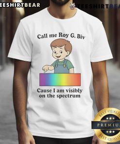Funny 'Call My Roy G Biv' LGBT T-shirt showcasing vibrant colors and humor about being visibly on the spectrum.