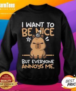 Funny capybara sweatshirt featuring 'I Want To Be Nice But Everyone Annoys Me' slogan, perfect for casual wear.