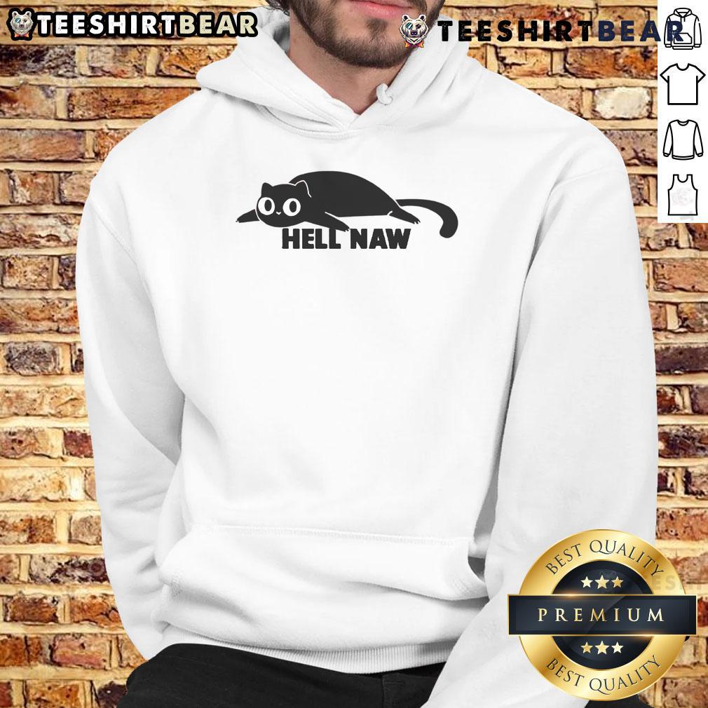 Funny Cat Hell Naw Hoodie Funny Cat Hell Naw Hoodie featuring a playful cat design, perfect for cat lovers and humor enthusiasts.