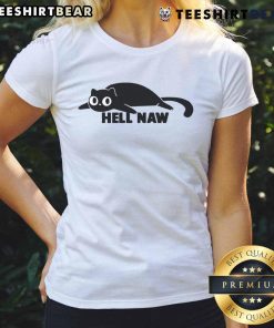Funny Cat Hell Naw Ladies Tee featuring a humorous cat graphic, perfect for cat lovers and casual wear.