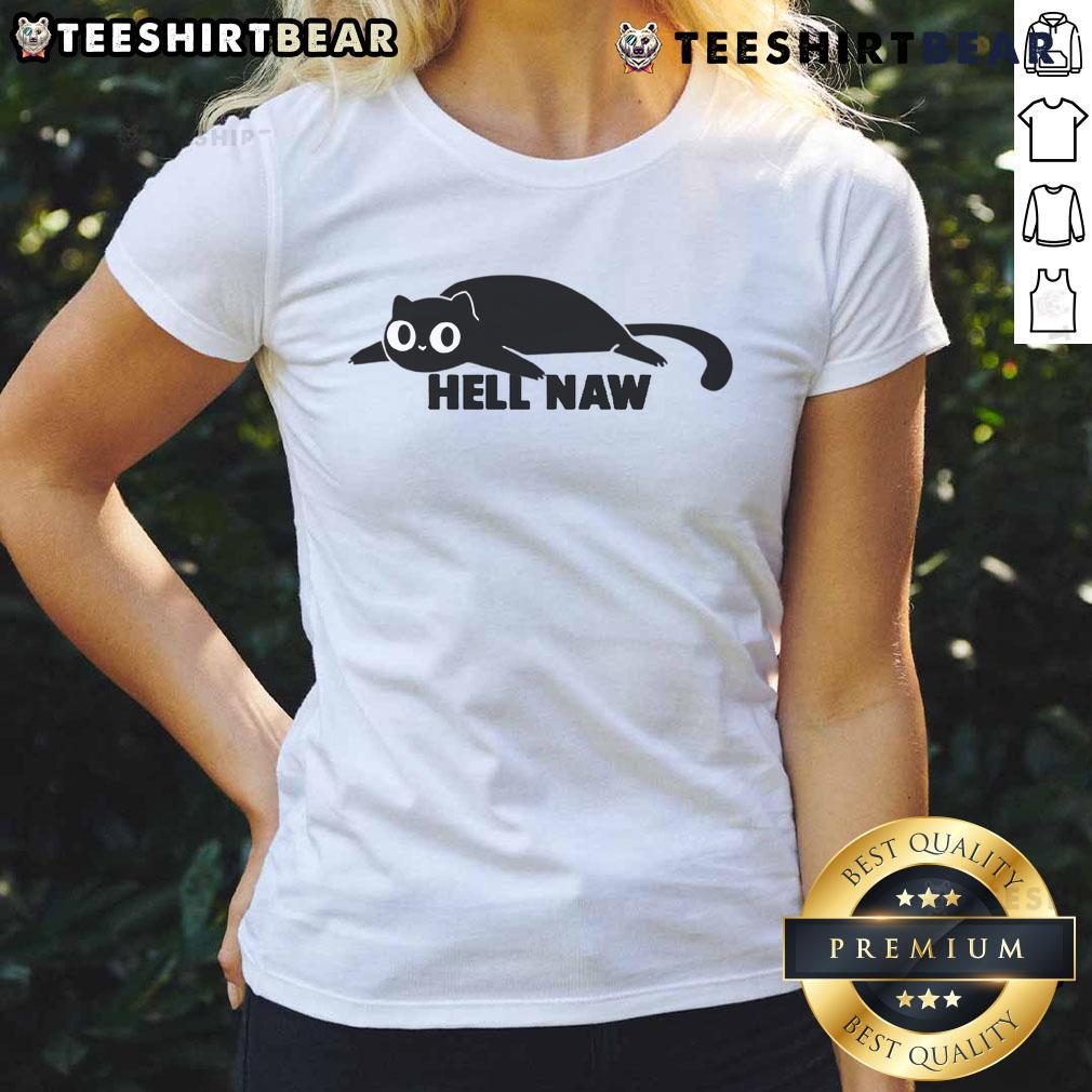 Funny Cat Hell Naw Ladies Tee Funny Cat Hell Naw Ladies Tee featuring a humorous cat graphic, perfect for cat lovers and casual wear.