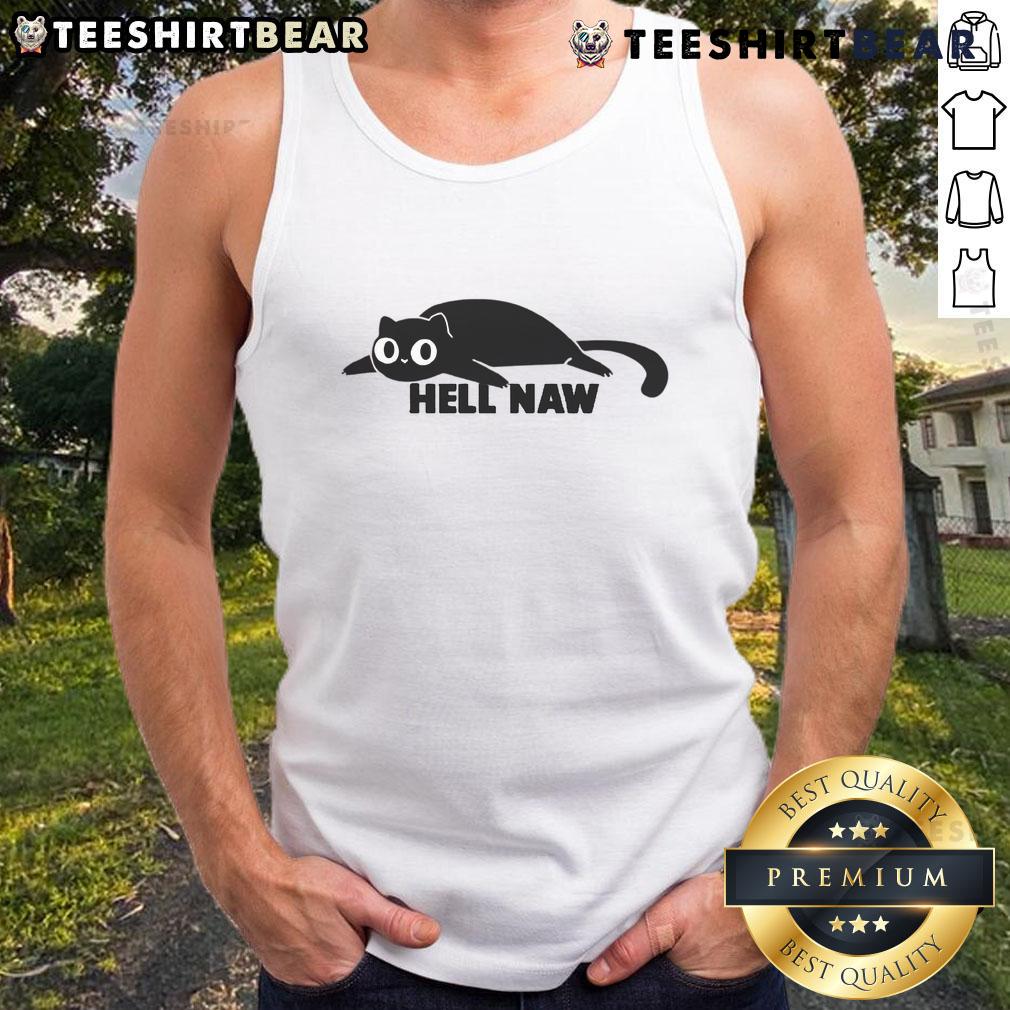 Funny Cat Hell Naw Tank Top Funny Cat Hell Naw Tank Top featuring a humorous cat graphic perfect for pet lovers and casual wear.