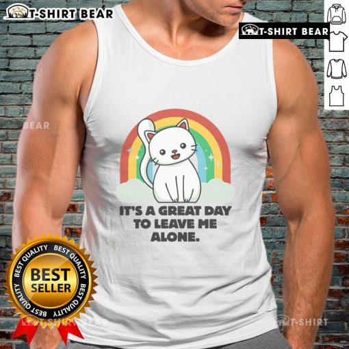Funny cat graphic on a tank top with the phrase 'It's A Great Day To Leave Me Alone' for cat lovers and humor fans.