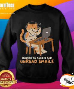 Funny cat running on anxiety and unread emails sweatshirt design featuring a quirky illustration of a stressed cat.