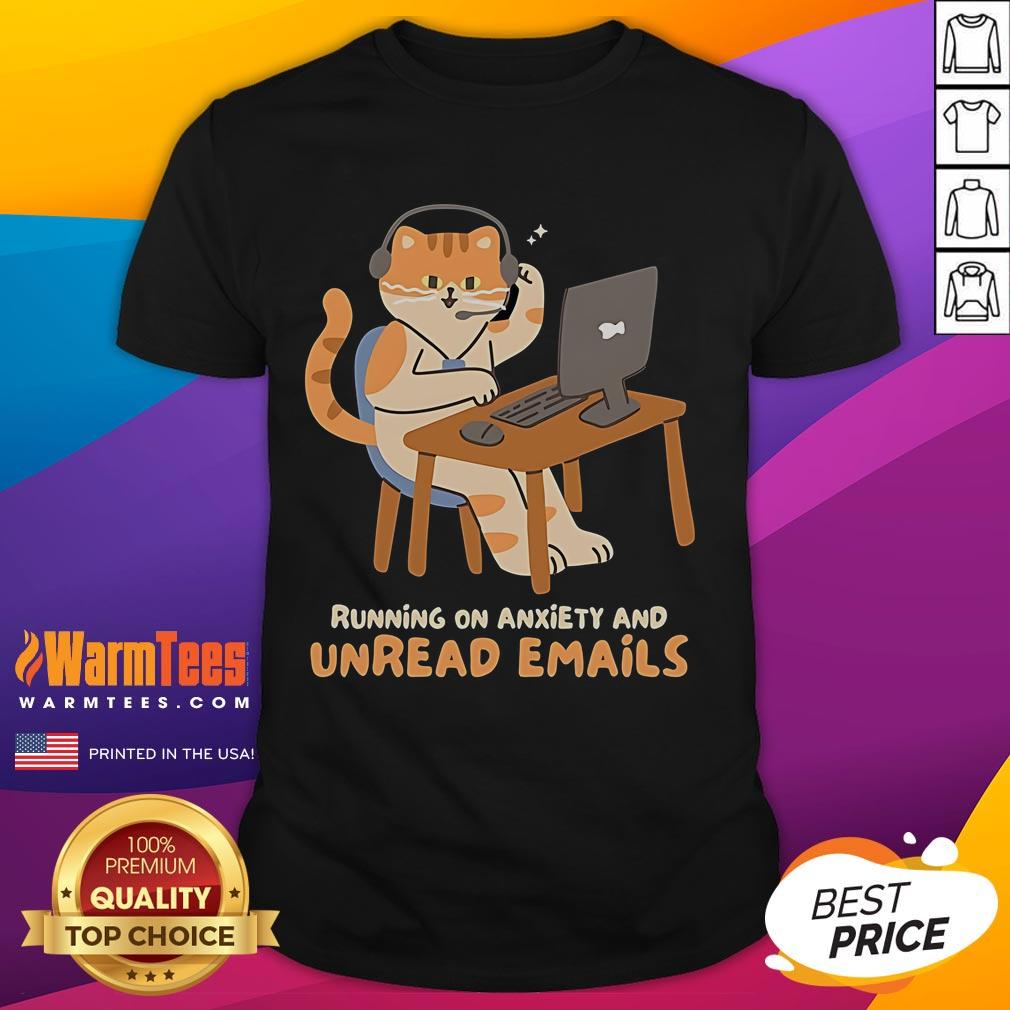 Funny Cat Running On Anxiety And Unread Emails T Shirt Funny Cat Running On Anxiety And Unread Emails T-Shirt featuring a playful cat design, perfect for cat lovers and humor fans.
