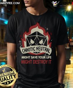 Funny Chaotic Neutral D&D dice T-shirt featuring playful design; perfect for tabletop gamers and RPG enthusiasts.