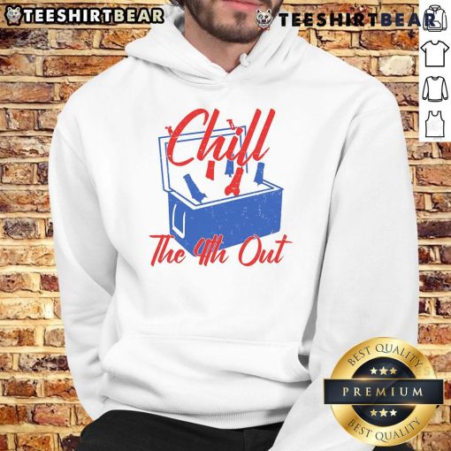 Funny Chill The 4th Out Fourth of July beer cooler hoodie in vibrant colors, perfect for summer celebrations.
