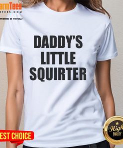 Funny Daddy's Little Squirter Ladies Tee featuring a playful graphic and vibrant colors, perfect for casual wear.