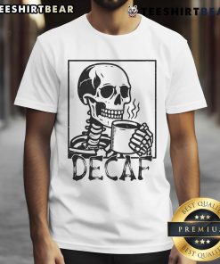 Funny Decaf Skeleton Coffee Skull T-Shirt featuring a quirky skull design perfect for coffee lovers and Halloween enthusiasts.