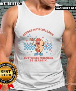 Funny democracy is collapsing tank top featuring wieners slapping, perfect for 4th of July protests and events.