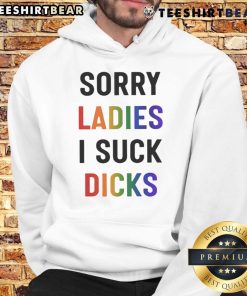 Funny Dream fan art hoodie featuring the phrase 'Sorry Ladies, I Suck Dicks' in bold, playful lettering.