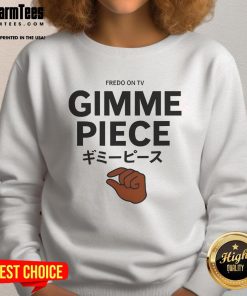 Alt Text: Funny Fredo on TV wearing a 'Gimme a Piece' sweatshirt, showcasing a humorous style and pop culture reference.
