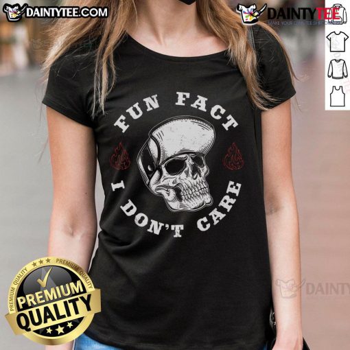 Funny Fun Fact I Don't Care Skeleton Sarcastic Ladies Tee featuring a humorous skeleton graphic in a playful design.