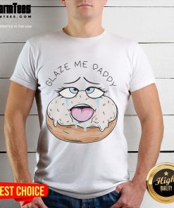 Funny Glaze Me Daddy Donut Adult Humor T-Shirt featuring a playful donut graphic and humorous text for casual wear.