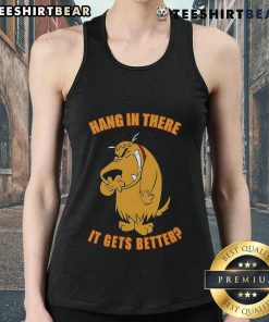 Funny 'Hang In There, It Gets Better' tank top design featuring a cute sloth, perfect for casual wear and uplifting vibes.