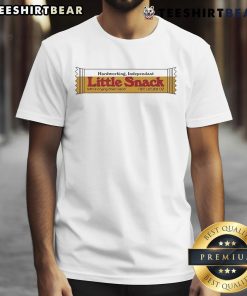 Funny Hardworking Independent Little Snack T-Shirt featuring a playful design perfect for snack lovers and humor enthusiasts.