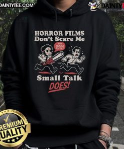 Funny Horror Films Don't Scare Me Small Talk Does Hoodie featuring a playful design for horror and comedy fans.