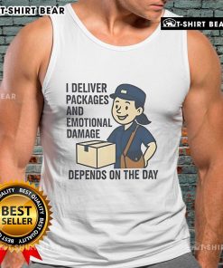 Funny tank top featuring the phrase I Deliver Packages and Emotional Damage Depends on the Day for a humorous touch.