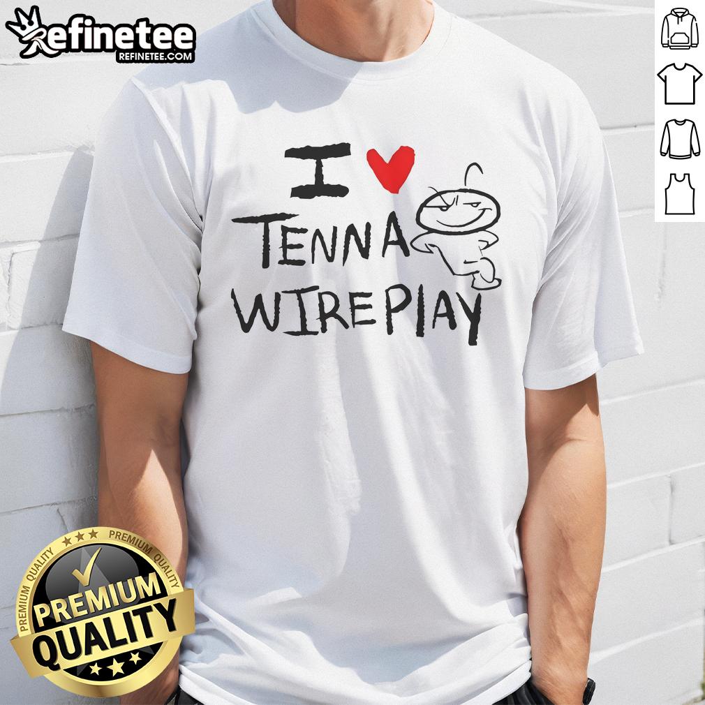 Funny I Love Tenna Wireplay T Shirt Funny I Love Tenna Wireplay T-Shirt featuring playful graphics and vibrant colors, perfect for casual wear and fans.