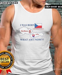 Funny tank top featuring I Was Born Czech Republic Czechoslovakian Slovakia - What Am I Now quote, perfect for proud Czechs.