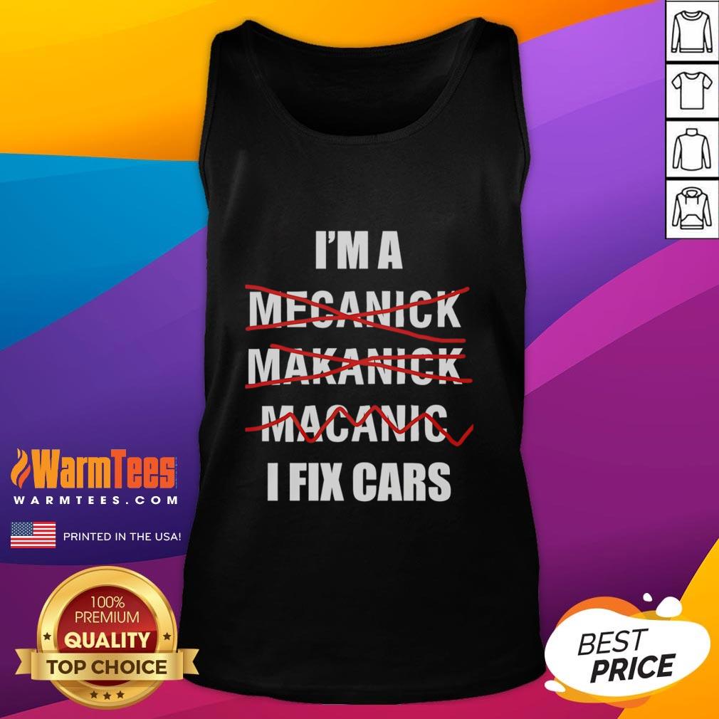 Funny I'M A I Fix Cars Tank Top Funny I'm A.I. Fix Cars tank top featuring a humorous graphic, perfect for car enthusiasts and tech lovers.