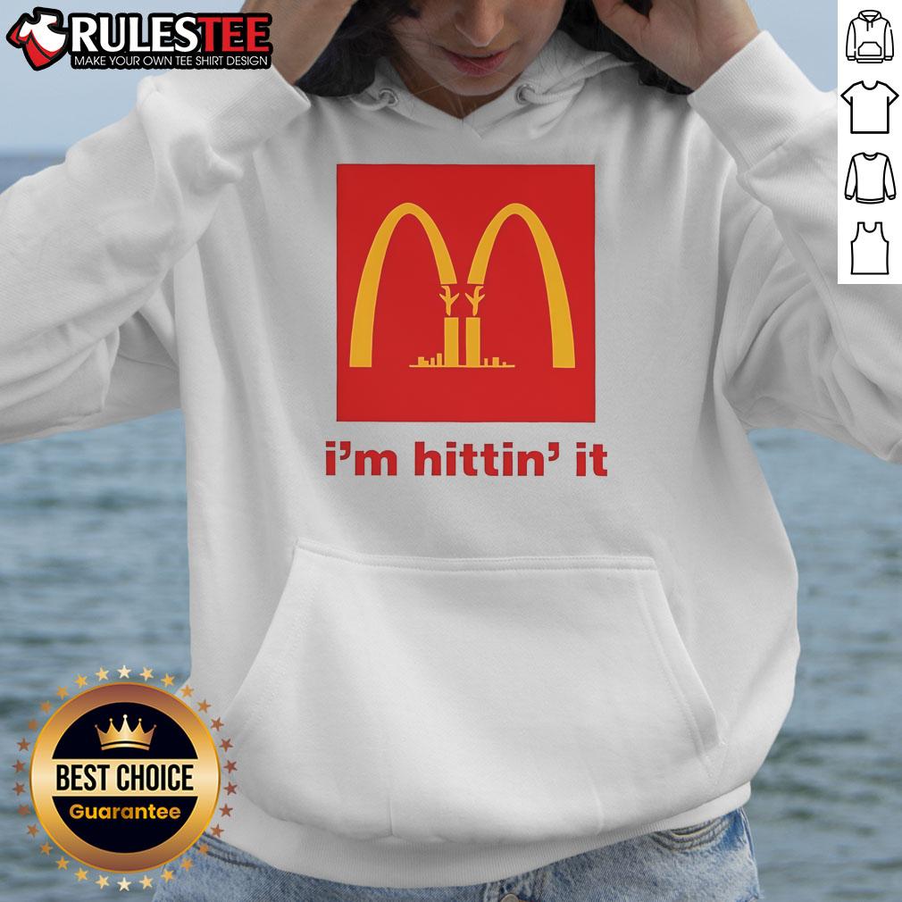 Funny I'M Hittin' It Mcdonald'S Logo Hoodie Funny 'I'm Hittin' It' McDonald's logo hoodie featuring a playful design perfect for fast food lovers.