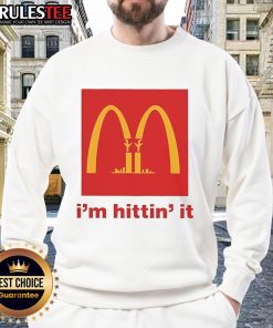 Alt Text: Funny 'I'm Hittin' It' McDonald's logo sweatshirt featuring a playful design perfect for fast food lovers.