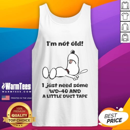 Alt Text: Funny Snoopy tank top with I'm not old, I just need WD-40 and duct tape saying, perfect for humorous fashion.