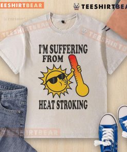 Funny 'I'm Suffering From Heat Stroke' washed t-shirt displayed on a mannequin, perfect for summer humor and casual wear.