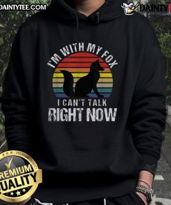 Funny vintage sunset hoodie featuring a fox with the phrase 'I'm with my fox, I can't talk right now' for cozy style.