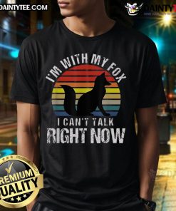 Alt Text: Vintage sunset t-shirt featuring I'm With My Fox I Can't Talk Right Now design, perfect for fox lovers and casual wear.