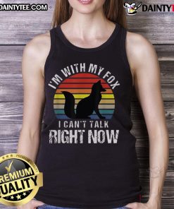 Vintage sunset tank top featuring a fox graphic and the text 'I'm with my fox, I can't talk right now' in playful font.