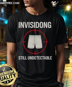 Funny Invisidong Still Undetectable T-Shirt featuring a whimsical design and humorous text for lighthearted fashion.