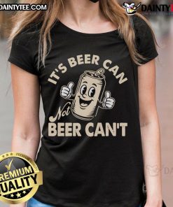 Funny 'It's Beer Can, Not Beer Can't' retro ladies tee design featuring playful typography and vibrant colors.