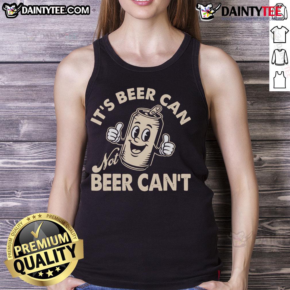 Funny It'S Beer Can Not Beer Can'T Retro Tank Top Funny 'It's Beer Can, Not Beer Can't' retro tank top design featuring playful graphics and vibrant colors.
