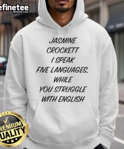 Funny Jasmine Crockett hoodie featuring 'I Speak Five Languages' message, perfect for language lovers and humor enthusiasts.