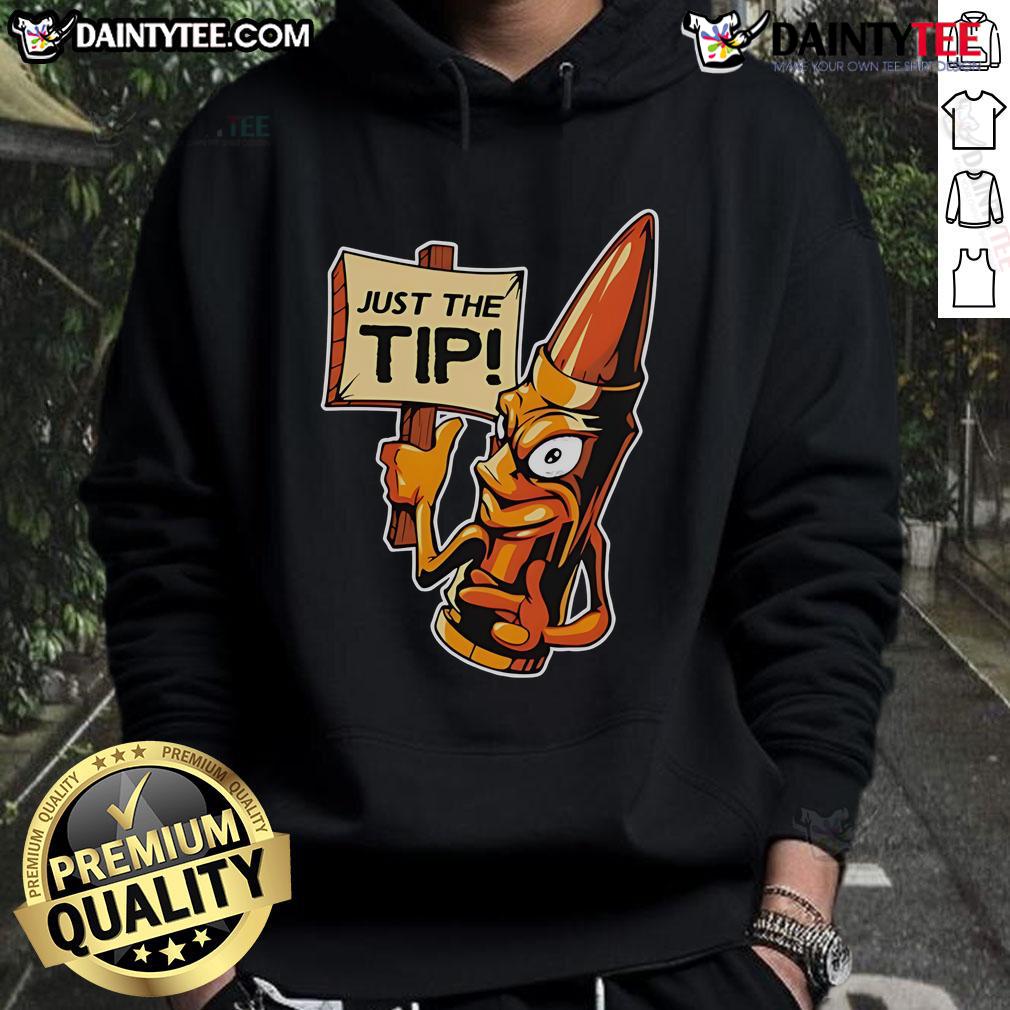 Funny Just The Tip Ammo Round Hoodie Funny Just The Tip Ammo Round Hoodie featuring a humorous graphic design perfect for gun enthusiasts and casual wear.
