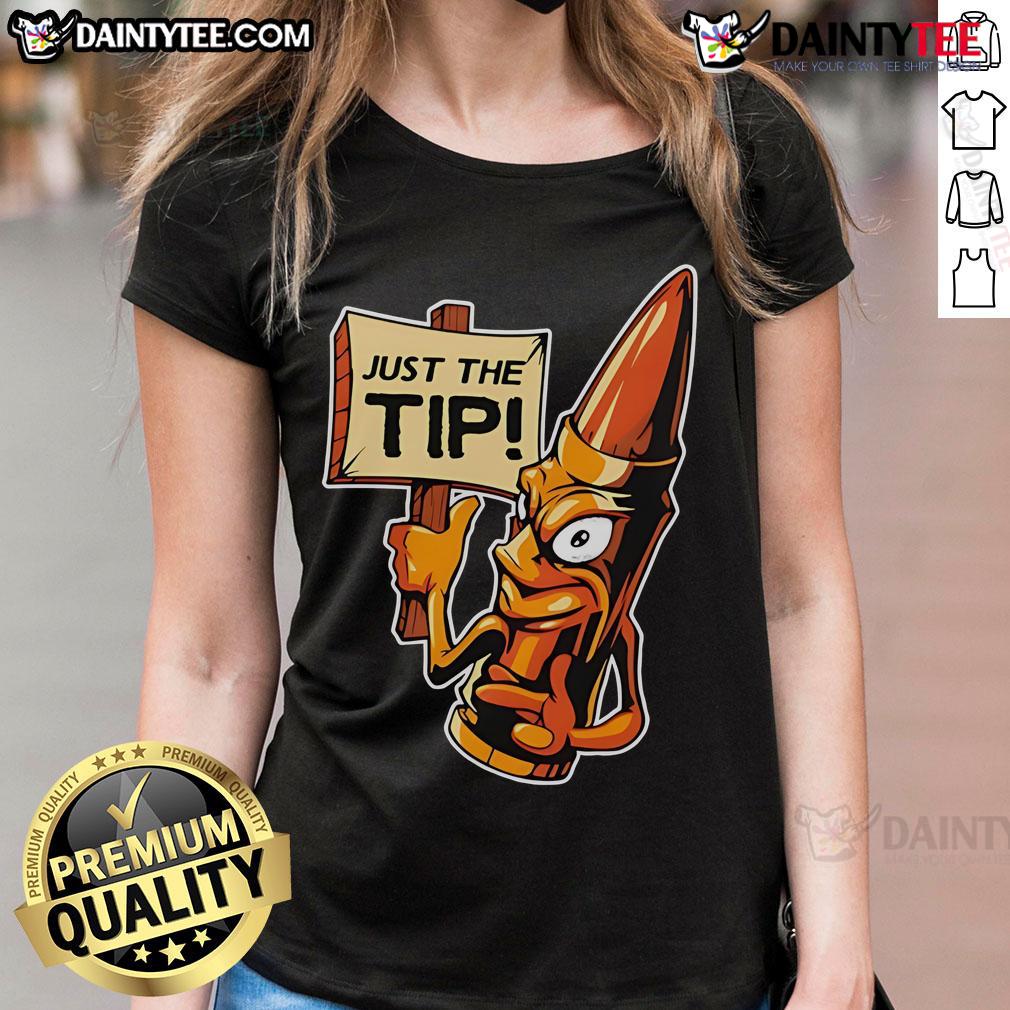 Funny Just The Tip Ammo Round Ladies Tee Funny Just The Tip Ammo Round Ladies Tee featuring humorous graphic design for casual wear and gun enthusiasts.