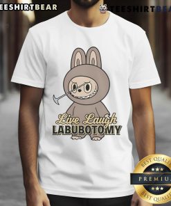 Funny Live Laugh Labubotomy T-Shirt featuring humorous graphics and text, perfect for casual wear and laughs.