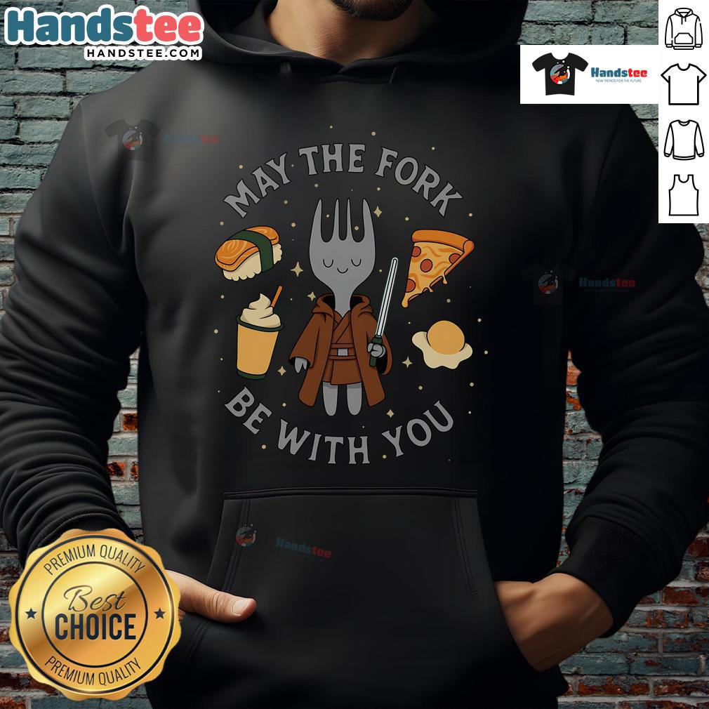 Funny May The Fork Be With You Awesome Foods Star Wars Hoodie Alt Text: Funny May the Fork Be With You hoodie featuring awesome Star Wars food-themed graphics for fans and food lovers.