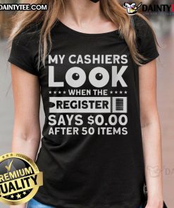 Funny cashier look on ladies' tee, reacting to register showing $0 after scanning 50 items. Perfect for humor lovers!