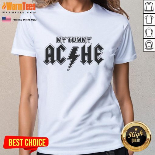 Funny My Tummy Ache Ladies Tee featuring a humorous design perfect for casual wear and showcasing a playful take on stomach issues.