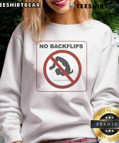 Funny No Backflips Sign Sweatshirt featuring a playful graphic and cozy design, perfect for casual wear and humor lovers.