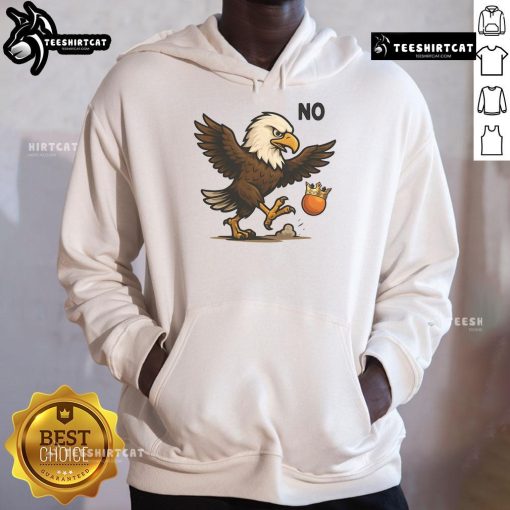 Funny No Kings in America Eagle Hoodie featuring a bold eagle design and humorous text for patriotic fashion lovers.